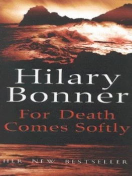 Image of For Death Comes Softly by Hilary Bonner Book