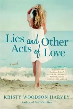 Image of Lies and other acts of love - Kristy Woodson Harvey - Paperback - Used