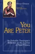Image of you are peter an orthodox reflection on the exercise of papal primacy