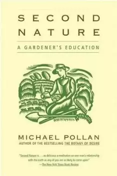 Image of Second Nature by Michael Pollan
