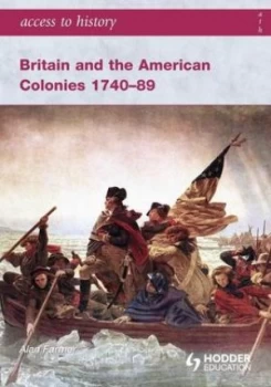 Image of Britain and the American Colonies 1740-89 by Alan Farmer Paperback