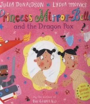 Image of Princess Mirror-Belle and the Dragon Pox by Julia Donaldson Hardback
