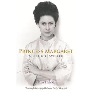 Image of Princess Margaret : A Life Unravelled