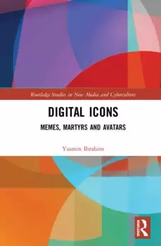 Image of Digital IconsMemes Martyrs and Avatars