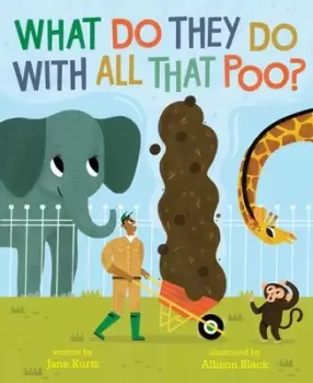 Image of What do they do with all that poo? - Jane Kurtz - Hardback - Used