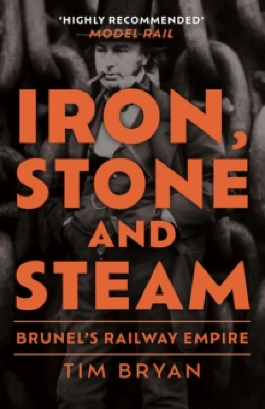 Image of Iron, Stone and Steam : Brunel's Railway Empire Paperback / softback