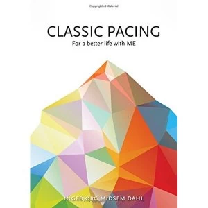 Image of Classic Pacing for a Better Life with ME Hardback 2018