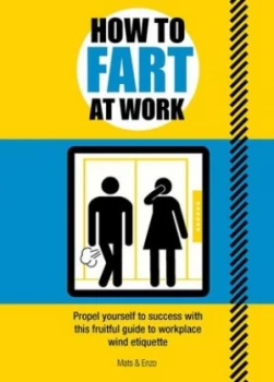 Image of How to fart at work by Mats