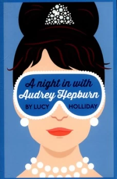 Image of A Night in with Audrey Hepburn by Lucy Holliday Paperback