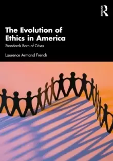 Image of The Evolution of Ethics in America : Standards Born of Crises