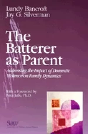 Image of batterer as parent addressing the impact of domestic violence on family dyn