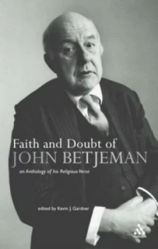 Image of Faith and Doubt of John Betjeman by John Betjeman and Kevin J Gardner Paperback