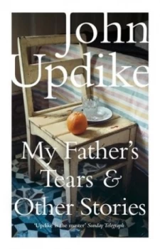 Image of My Fathers Tears and Other Stories by John Updike Hardback