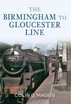 Image of The Birmingham to Gloucester Line by Colin Maggs Book