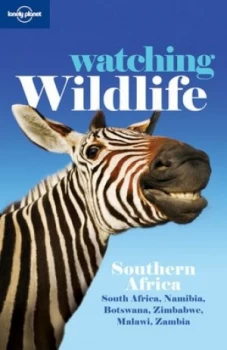 Image of Watching Wildlife. Southern Africa South Africa Namibia Botswana Zimbabwe Malawi Zambia by Lonely Planet Paperback