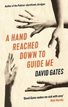 Image of A Hand Reached down to Guide Me by David Gates Paperback