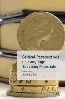 Image of Critical Perspectives on Language Teaching Materials by J. Gray