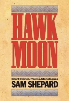 Image of Hawk Moon by Sam Shepard Book