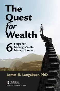 Image of The Quest for Wealth 6 Steps for Making Mindful Money Choices