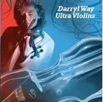Image of Darryl Way - Ultra Violins (Music CD)