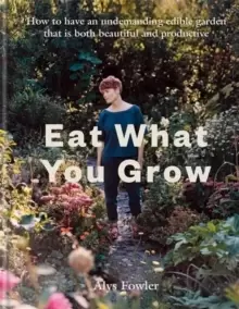 Image of Eat What You Grow