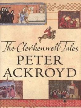 Image of The Clerkenwell Tales by Peter Ackroyd Hardback