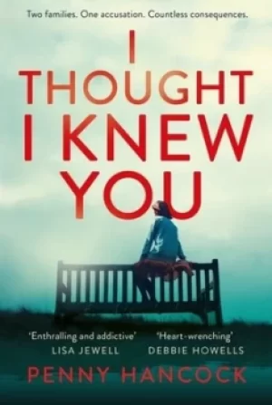 Image of I thought I knew you by Penny Hancock