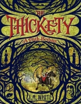 Image of The Thickety by J. a White Hardback