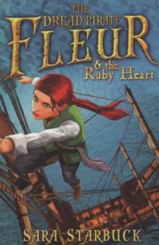 Image of The Dread Pirate Fleur and the Ruby Heart by Sara Starbuck Paperback
