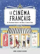 Image of le cinema francais an illustrated guide to the best of french films