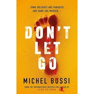 Image of Don't Let Go Some holidays are paradise, and some are murder.... Paperback / softback 2018