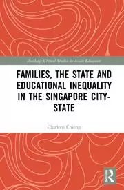 Image of Families the State and Educational Inequality in the Singapore City-State