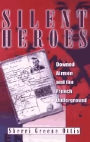 Image of silent heroes downed airmen and the french underground