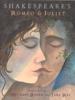 Image of Shakespeares Romeo and Juliet by Michael Rosen and Jane Ray and William Shakespeare Hardback