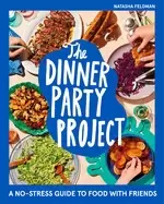 Image of dinner party project a no stress guide to food with friends