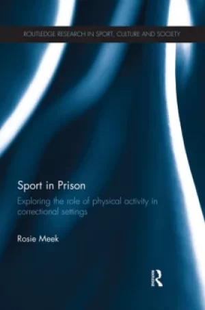 Image of Sport in PrisonExploring the Role of Physical Activity in Correctional Settings
