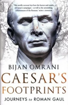 Image of Caesars Footprints by Bijan Omrani Hardback