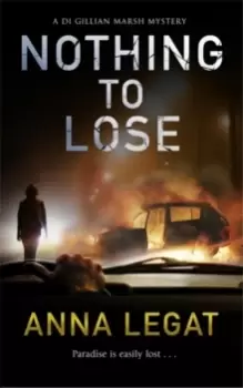 Image of Nothing to Lose : the DI Gillian Marsh Mysteries Book 2