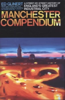 Image of The Manchester Compendium by Ed Glinert Hardback