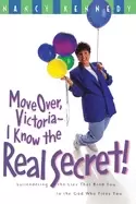 Image of move over victoria i know the real secret surrendering the lies that bind y