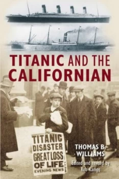 Image of Titanic and the Californian by Thomas B. Williams Paperback