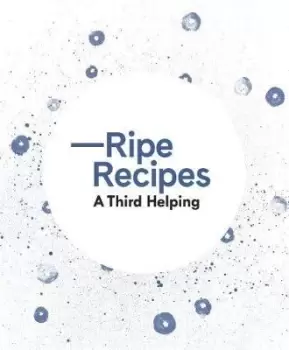 Image of Ripe Recipes - A Third Helping by Angela Redfern