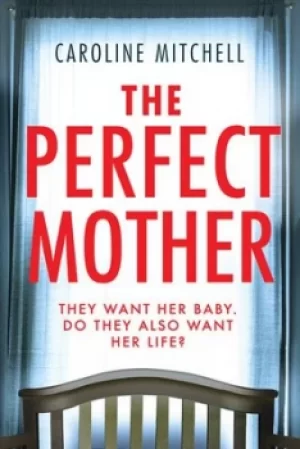 Image of The perfect mother by Caroline Mitchell