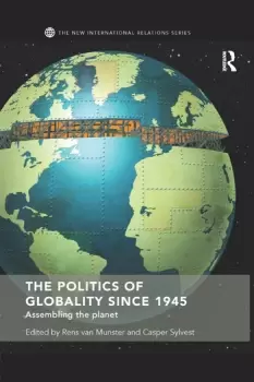 Image of The Politics of Globality since 1945Assembling the Planet
