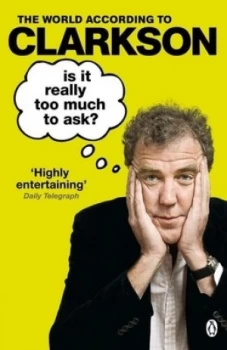 Image of Is It Really Too Much to Ask by Jeremy Clarkson Book