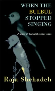 Image of When the Bulbul Stopped Singing by Raja Shehadeh Paperback