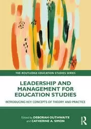 Image of Leadership and Management for Education Studies Introducing Key Concepts of Theory and Practice