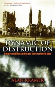 Image of Dynamic of Destruction by Alan Kramer Book
