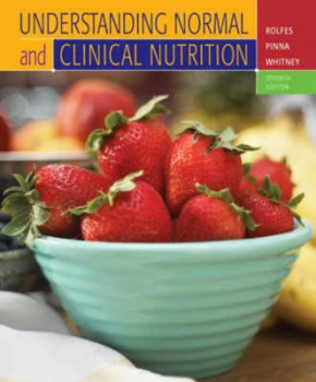 Image of Understanding Normal and Clinical Nutrition by Sharon Rady Rolfes and Kathryn Pinna and Eleanor Noss Whitney Book