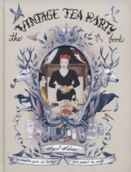 Image of The Vintage Tea Party Book by Angel Adoree Hardback